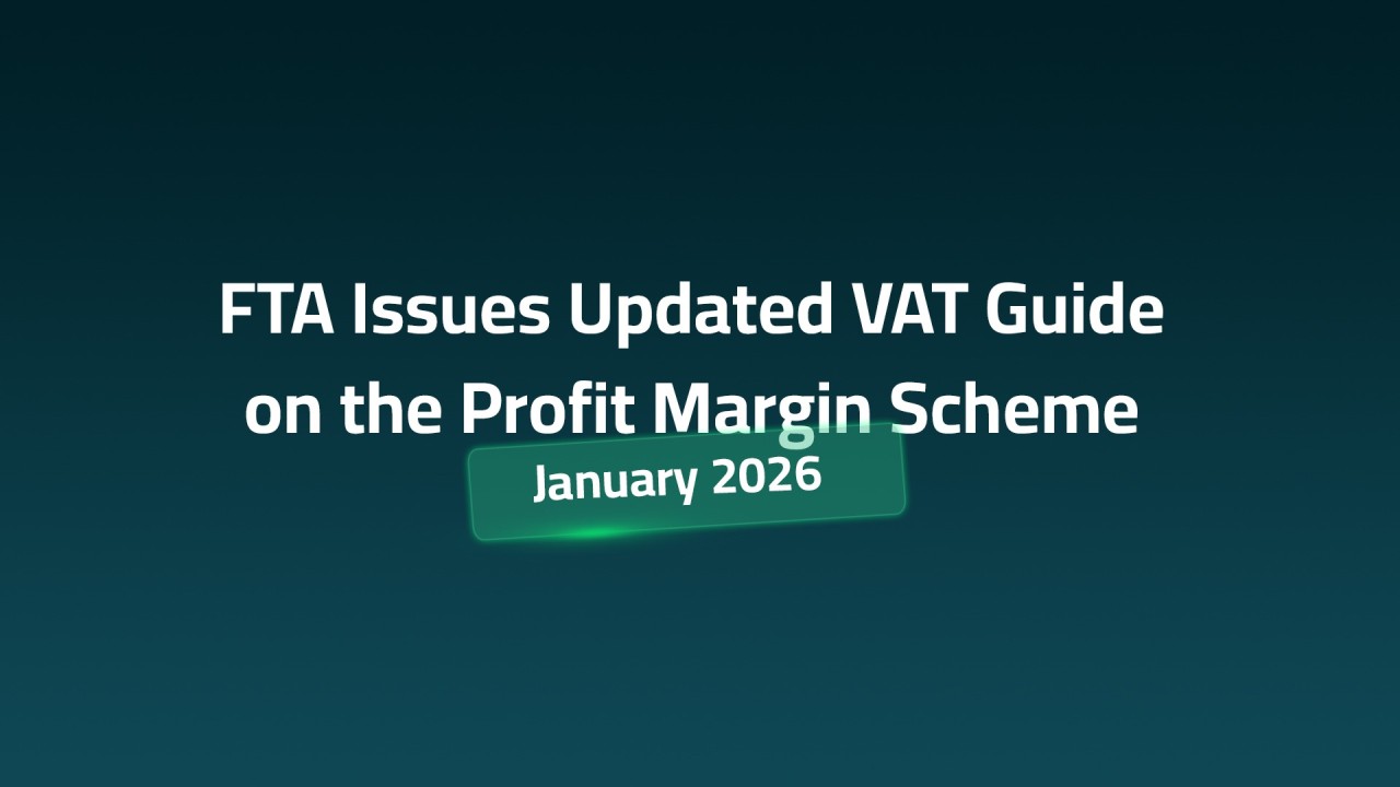 FTA Issues Updated VAT Guide on the Profit Margin Scheme (January 2026)